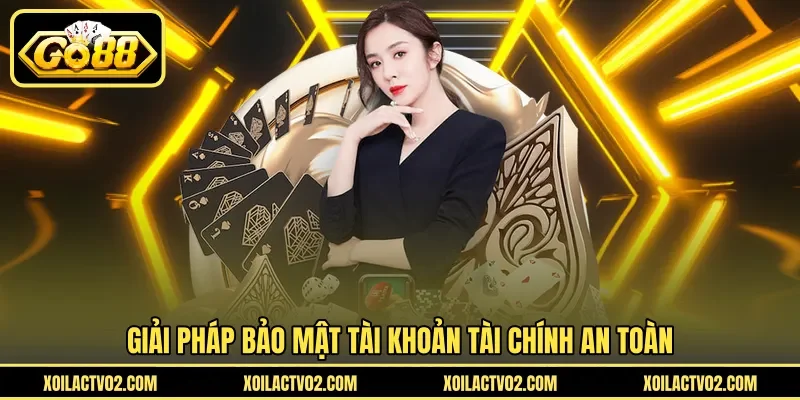 Cài Đặt Két Sắt - Tính Năng Bảo Vệ Số Dư Tại Nền Tảng GO88 2 Sunwin Giải pháp bảo mật tài khoản tài chính an toàn