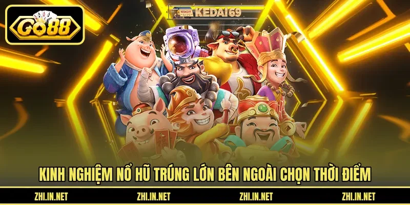 Kinh Nghiệm Nổ Hũ – Thời Điểm Vàng Để Quay Hũ Trúng 4 Sunwin Kinh nghiệm nổ hũ trúng lớn bên ngoài chọn thời điểm