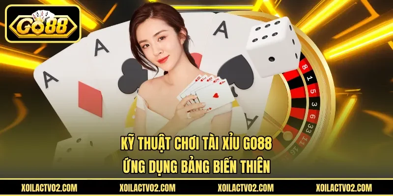 Kỹ thuật chơi tài xỉu GO88