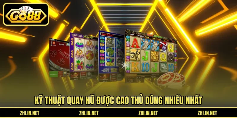 Kỹ Thuật Quay Hũ Dễ Nổ Giúp Bạn Trúng Thưởng Khủng 4 Sunwin Kỹ thuật quay hũ được cao thủ dùng nhiều nhất